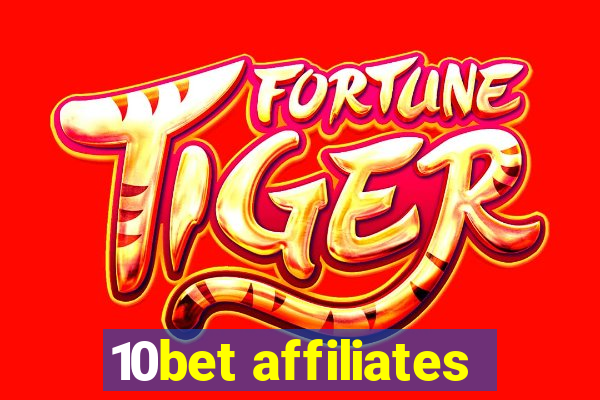 10bet affiliates